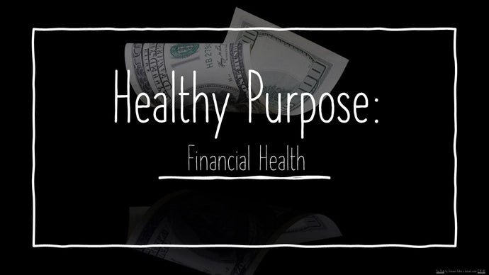Healthy Purpose - Financial Health