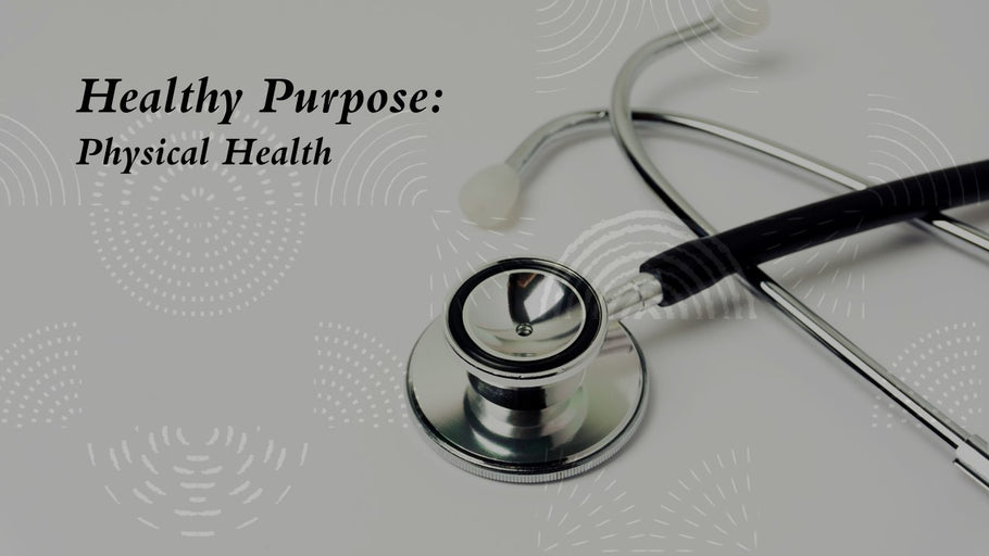 Healthy Purpose - Physical Health